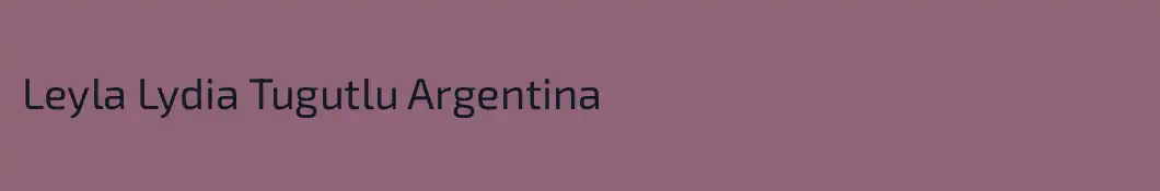 Leyla Lydia Tugutlu Argentina